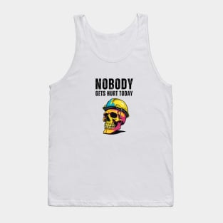 Nobody Gets Hurt Today, Safety First, Blue Collar Worker Tank Top